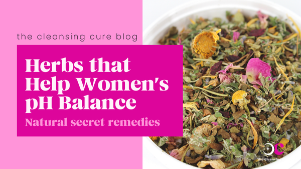 Herbs That Help Women's pH Balance: Nature’s Secret Remedies