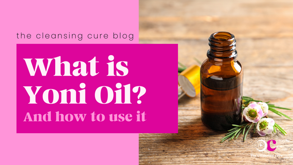 What is Yoni oil and how do I use it?